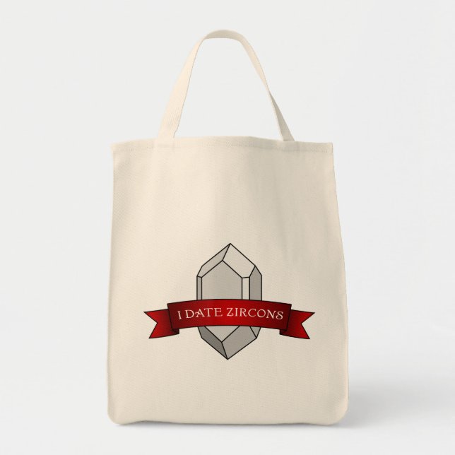 I Date Zircons Banner- Geology Tote Bag (Front)