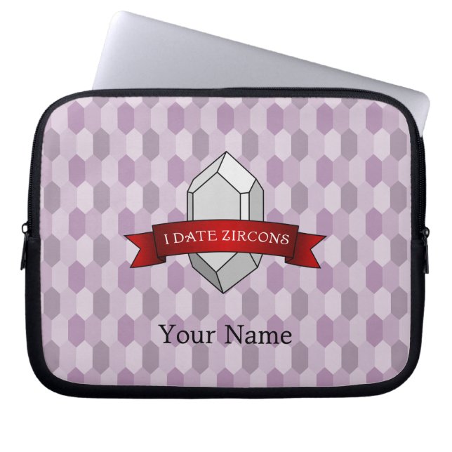 "I Date Zircons" Geology Laptop Sleeve (Front)