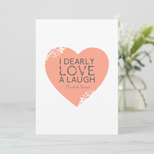 I Dearly Love A Laugh - Jane Austen Quote (Standing Front)