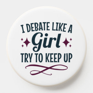 I Debate Like a Girl Try to Keep Up Debate Team PopSocket
