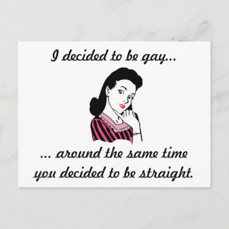"I Decided to be Gay..." Postcard - Customizable