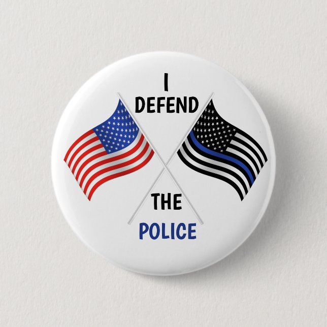 I Defend The Police Button (Front)