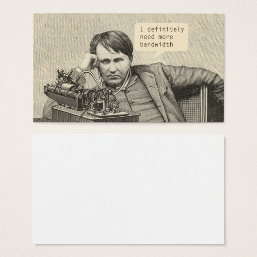 I Definitely Need More Bandwidth (Front & Back)