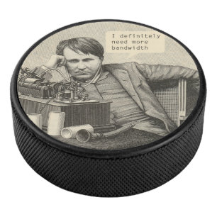 I Definitely Need More Bandwidth Hockey Puck