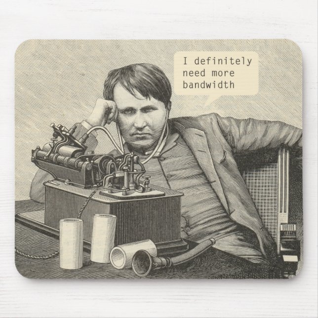 I Definitely Need More Bandwidth Mouse Pad (Front)