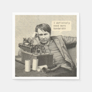 I Definitely Need More Bandwidth Paper Napkins