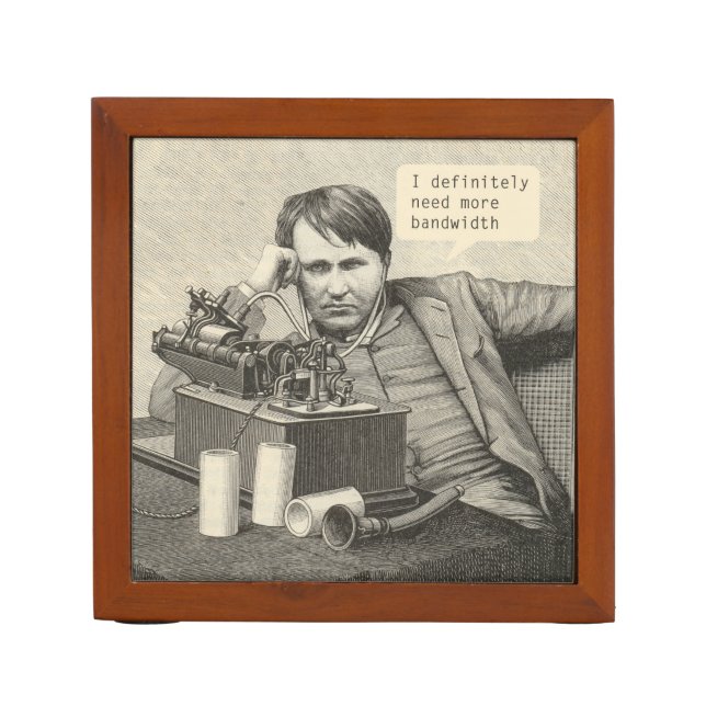 I Definitely Need More Bandwidth Pencil/Pen Holder (Front)