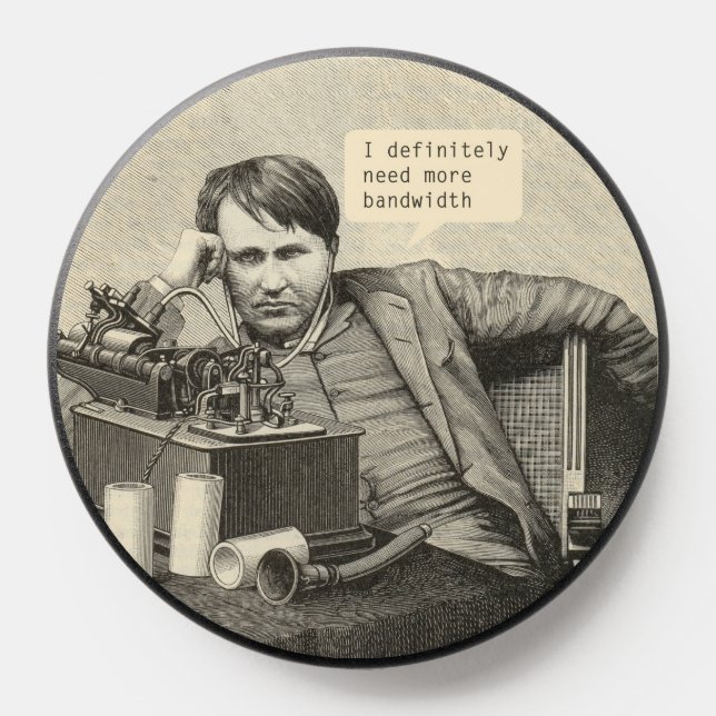 I Definitely Need More Bandwidth PopSocket (Popsocket)