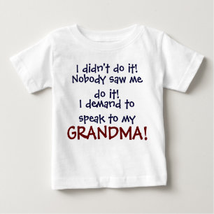 I demand to speak to my GRANDMA! Infant T-Shirt