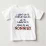 I demand to speak to my NONNIE! Infant T-Shirt
