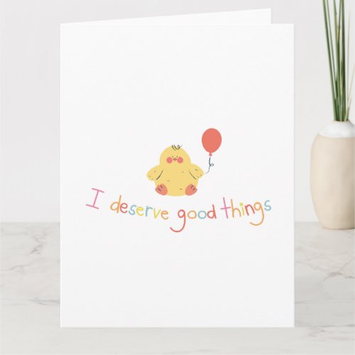 I deserve good things card