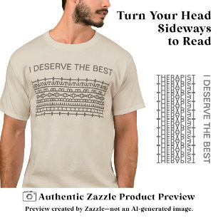 I Deserve the Best Secret Message, Name, Gray T-Shirt