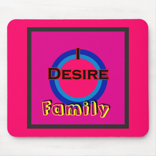 I Desire Family Mouse Pad (Front)