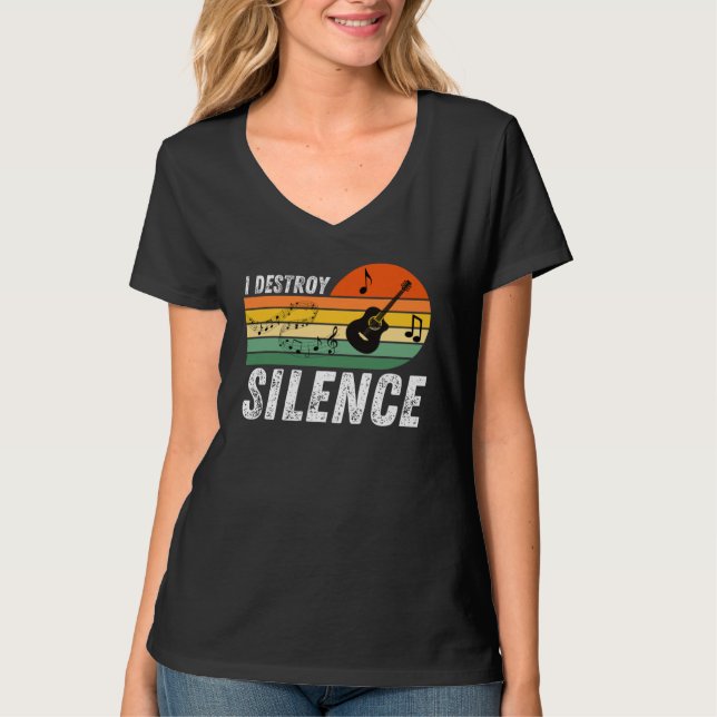 I Destroy Silence   Acoustic Guitar Musician T-Shirt (Front)