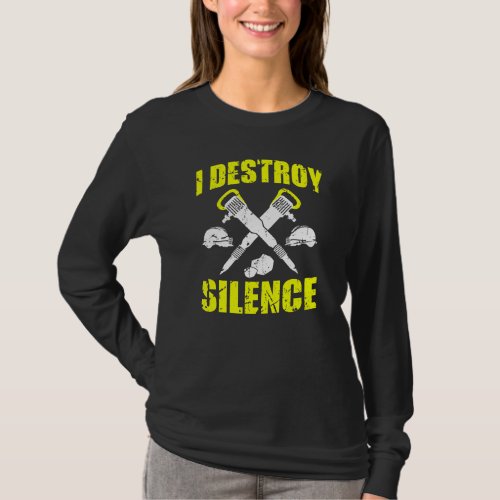 I Destroy Silence   Construction Worker T_Shirt