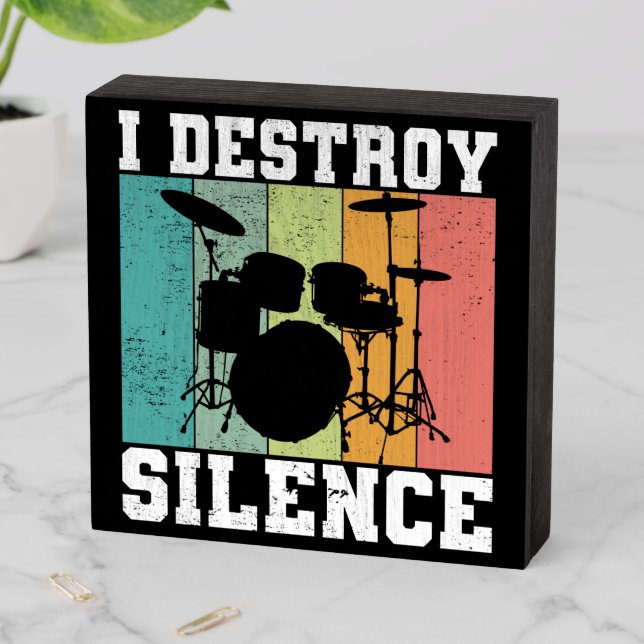 I Destroy Silence Distressed Vintage Drummer Retro Wooden Box Sign (In Situ Horizontal)