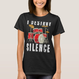 I Destroy Silence Drum Sticks Shirt Drummer