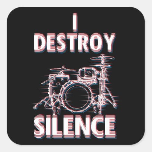 I Destroy Silence Drummer Square Sticker