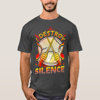 I Destroy Silence Drumming Musician T-Shirt