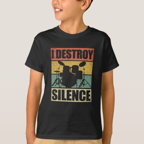 I Destroy Silence  Drums Drummer Gift T_Shirt