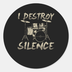 I Destroy Silence Drums Drumming Classic Round Sticker