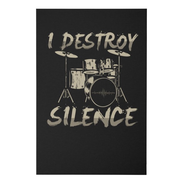 I Destroy Silence Drums Drumming Faux Canvas Print (Front)