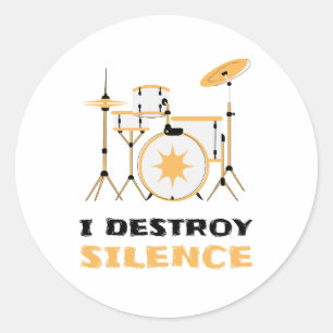 I Destroy Silence Funny Drummer Classic Round Sticker