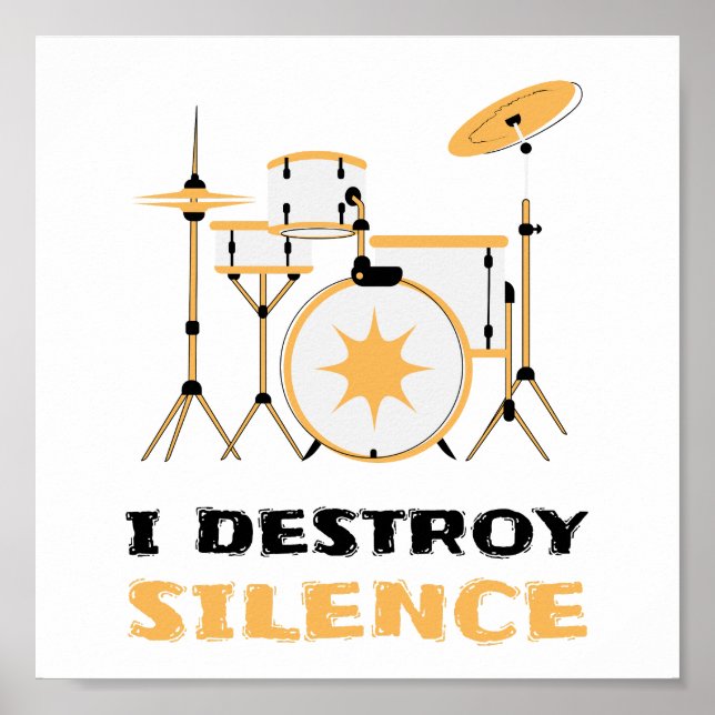 I Destroy Silence Funny Drummer Drums Player Poster (Front)