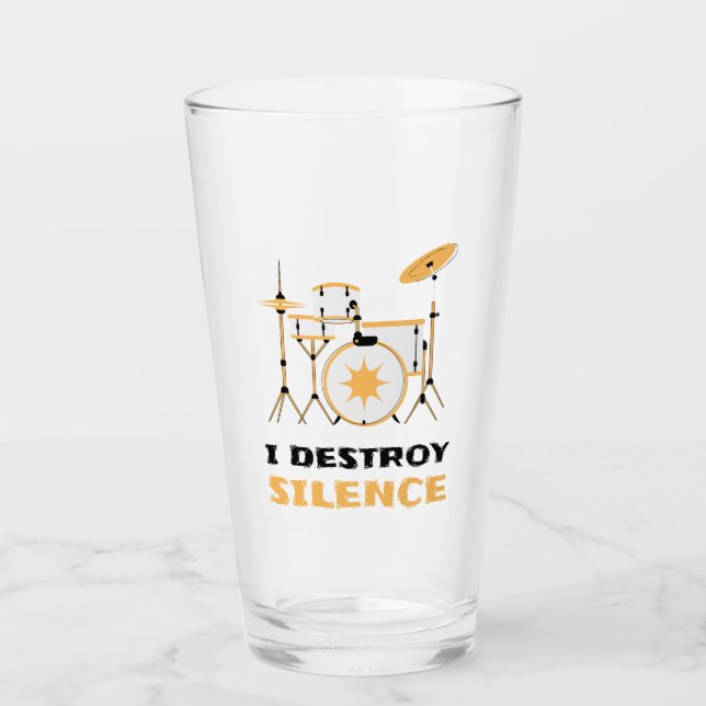 I Destroy Silence Funny Drummer Glass (Front)