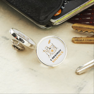 I Destroy Silence Funny Drummer Lapel Pin
