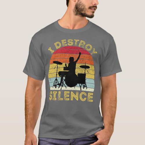 I Destroy Silence Funny Drummer Lover Vintage T_Shirt