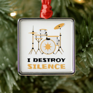 I Destroy Silence Funny Drummer Metal Ornament