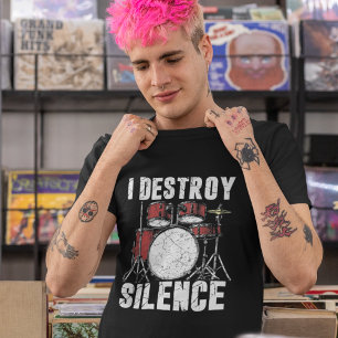 I Destroy Silence Funny Drummer T-Shirt