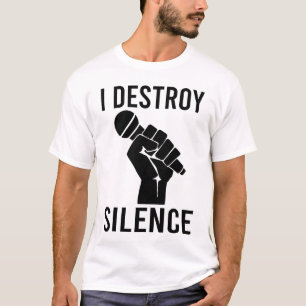 I Destroy Silence Funny Music T-Shirt