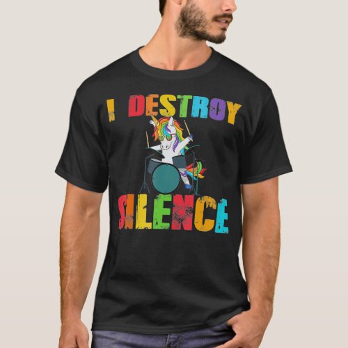 I Destroy Silence  Funny Unicorn Drummer  Drum Kit T_Shirt