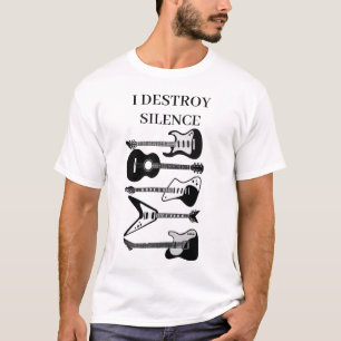 I Destroy Silence Guitar Guitarist Men Women Guita T-Shirt