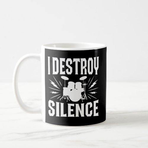 I Destroy Silence Marching Band Drumline Member Dr Coffee Mug