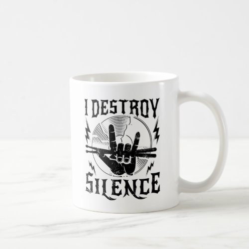 I Destroy Silence Music Band Beat Drummer Coffee Mug