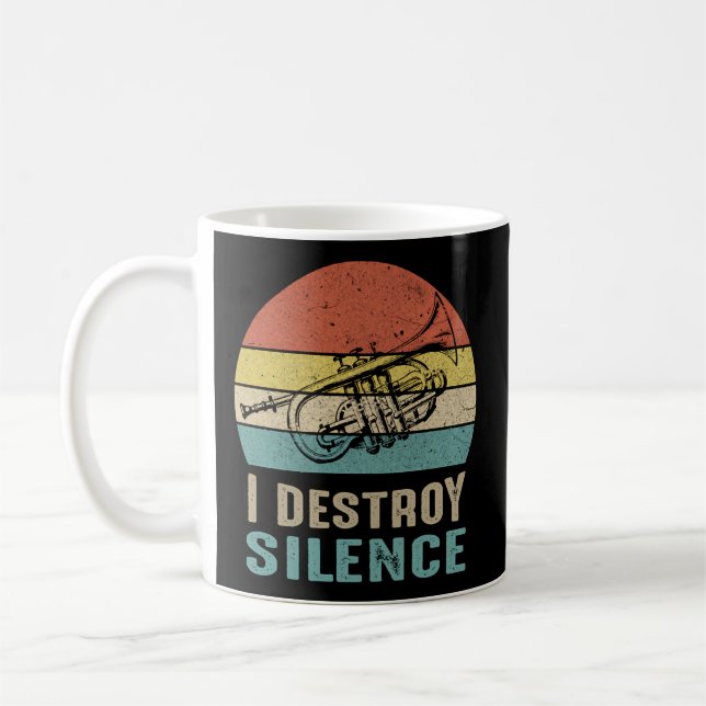 I Destroy Silence Trumpet For Trumpet Player Coffee Mug (Left)