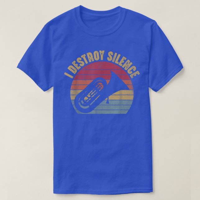 I Destroy Silence Tuba Player Marching Band Funny  T-Shirt (Design Front)