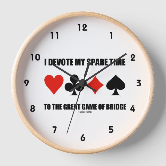 I Devote My Spare Time To The Great Game Of Bridge Clock (Front)