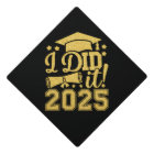 I Did It 2025 Graduate Graduation Class Of 2025