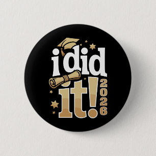 I Did It 2026 Graduation 26 Graduate Proud Family Button