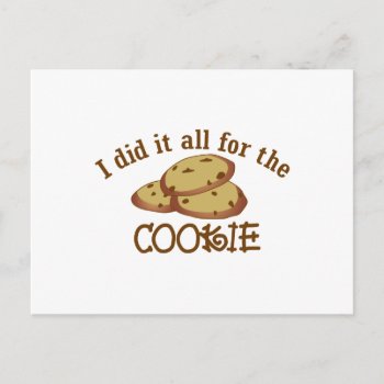 I Did It All For The Cookie Postcard by Grandslam_Designs at Zazzle