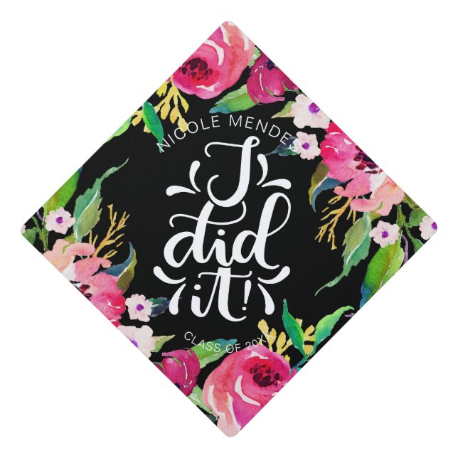 I did it!  - Celebration - Empowering Feminine Graduation Cap Topper (Front)