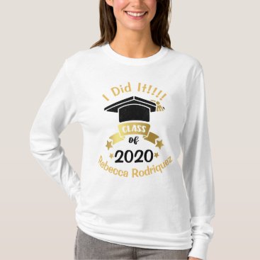 I Did It Class of 2020 Personalized Edit the year T-Shirt
