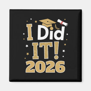 I Did It Class Of 2026 Gold Graduation Graduate Magnet