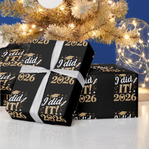 I Did It Class Of 2026 Graduation 26 Graduate Wrapping Paper