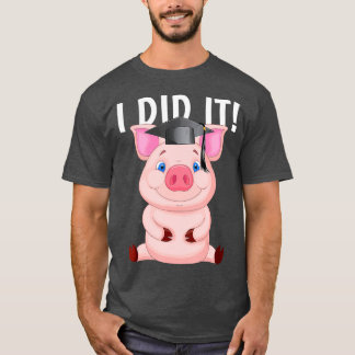 I Did It Dabbing pig With Graduation Cap T-Shirt