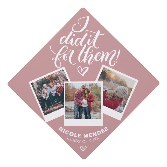 I did it for them - 3 pictures graduation cap topper (Front)